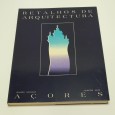 RETALHOS DE ARQUITECTURA - AÇORES