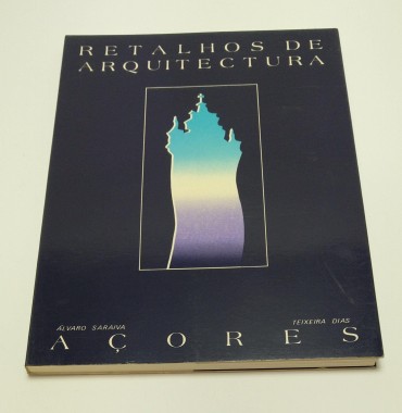 RETALHOS DE ARQUITECTURA - AÇORES