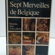 SEPT MERVEILLES DE BELGIQUE