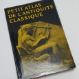 PETIT ATLAS DE L'ANTIQUITÉ CLASSIQUE
