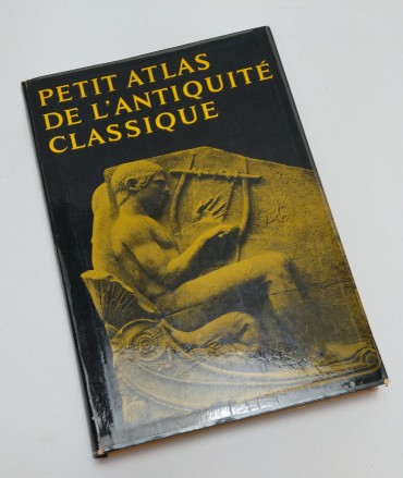 PETIT ATLAS DE L'ANTIQUITÉ CLASSIQUE