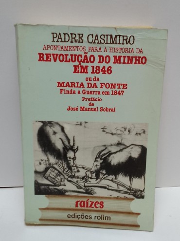 «Apontamentos para a História da Revolução do Minho em 1846 ou da Maria da Fonte Finda a Guerra em 1847»