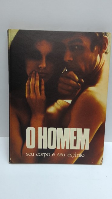 «O Homem seu corpo e seu espírito»