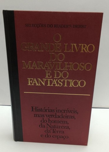 «O grande livro do maravilhoso e do fantástico»