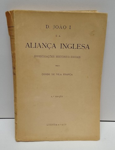 «D. João I e a Aliança Inglesa. Investigações Histórico-Sociais pelo Conde de Vila Franca»