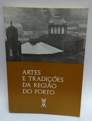 «Artes e Tradições da Região do Porto»