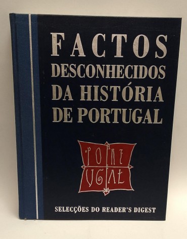 «Factos Desconhecidos da História de Portugal»