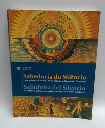 «Sabedoria do Silêncio. Hermetismo e Rosacruz no Pensamento Humanista Ocidental»