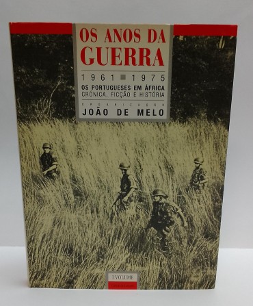 «Os Anos da Guerra 1961-1975. Os Portugueses em África. Crónica, Ficção e História»