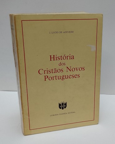«História dos Cristãos Novos Portugueses»