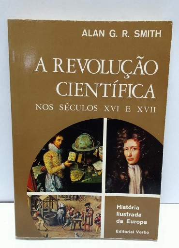 «A Revolução Científica nos Séculos XVI e XVII»