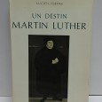 Un Destin. Martin Luther»