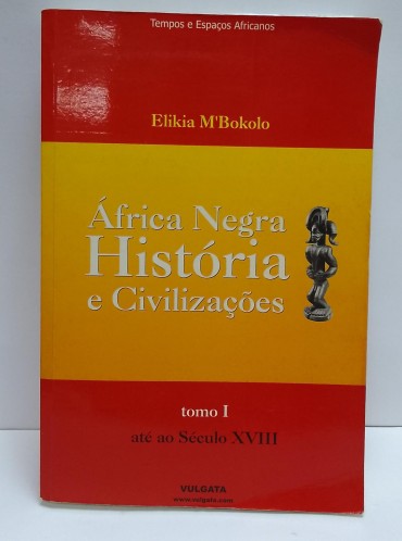 África Negra. História e Civilizações»