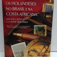 «Os Holandeses no Brasil e na Costa Africana. Angola, Kongo e S. Tomé (1600-1650)»