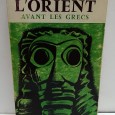 «L´Orient avant les Grecs. Les Civilisations de la Méditerranée antique»