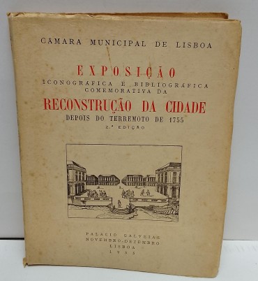 «Exposição Iconográfica e Bibliográfica Comemorativa da reconstrução da Cidade depois do Terremoto de 1755»