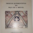 Frescos Quinhentistas do Paço de S. Miguel	