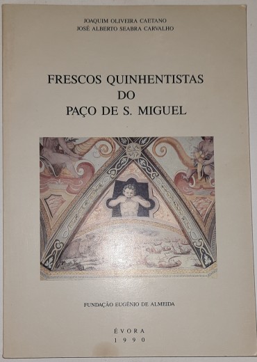 Frescos Quinhentistas do Paço de S. Miguel	