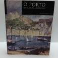 «O Porto das Luzes ao Liberalismo»