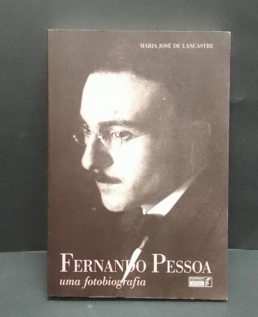 Fernando Pessoa uma fotobiografia»