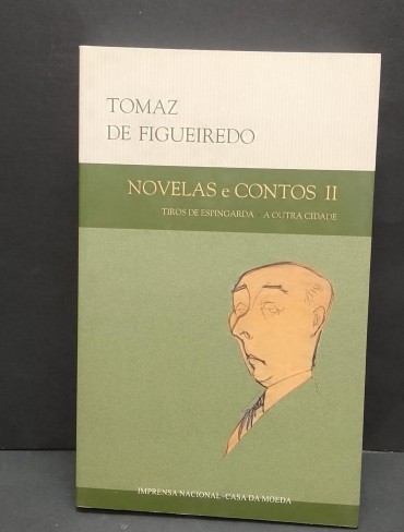 «Novelas e Contos II. Tiros de espingarda- A outra cidade»