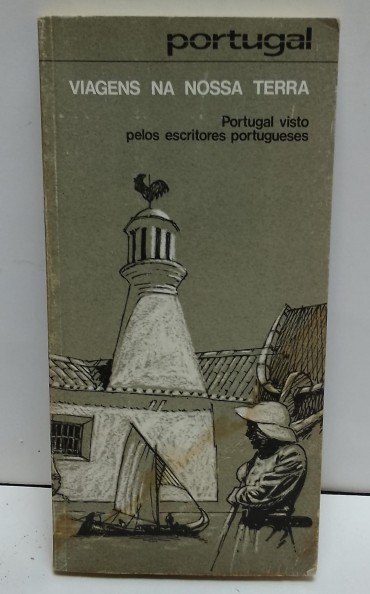 «Portugal. Viagens na nossa terra. Portugal visto pelos escritores portugueses»