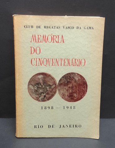 «Clu de Regatas Vasco da Gama. Memória do Cinquentenário 1898-1948»