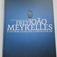 A DESCENDÊNCIA DE FREY JOÃO MEYRELLES E OUTRAS LIGAÇÕES GENEALÓGICAS