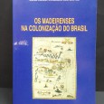 «Os Madeirenses na Colonização do Brasil»