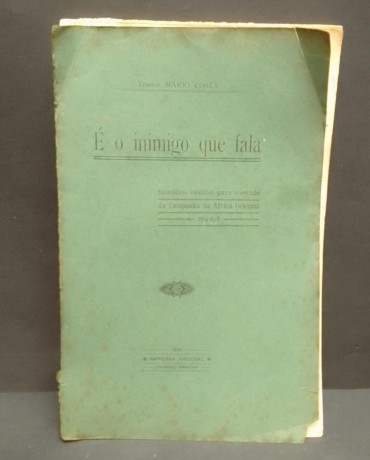 É o inimigo que fala. Subsídios inéditos para o estudo da Campanha da África Oriental 1914-1918»