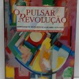 «O pulsar da Revolução. Cronologia da Revolução de 25 de Abril (1973-1976)»