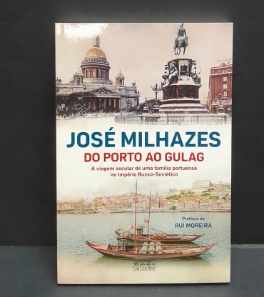 «Do porto ao Gulag. A viagem secular de uma família portuense no Império Russo-Soviético»