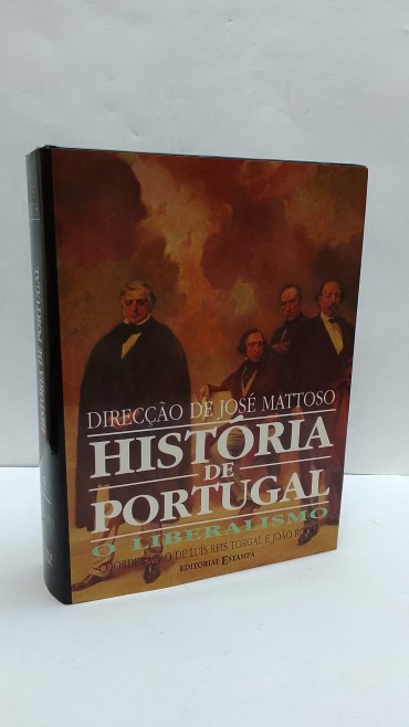 «História de Portugal. O Liberalismo (1807-1890)»