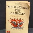 «Dictionnaire des Symboles. Mythes, rêves, Cutumes, Gestes, Formes, Figures, Couleurs, Nombres»