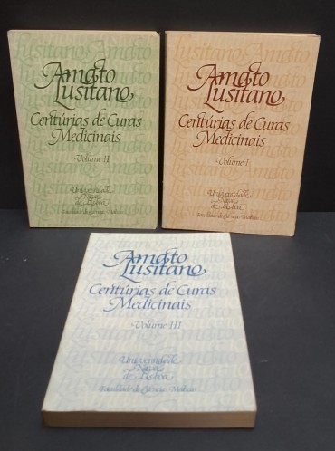 «Amato Lusitano. Centúrias de Curas Medicinais -3 volumes»