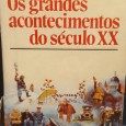 «Os grandes acontecimentos do século XX»