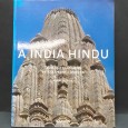 «A Índia Hindu. Templos e Santuários de Khajuraho a Madurai»
