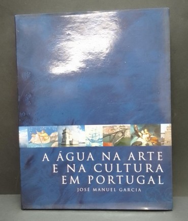 «A Água na Arte e na Cultura em Portugal»