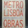 «Obras no Metropolitano de Lisboa. Fotografias de Inês Gonçalves»