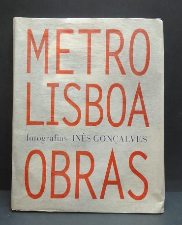 «Obras no Metropolitano de Lisboa. Fotografias de Inês Gonçalves»