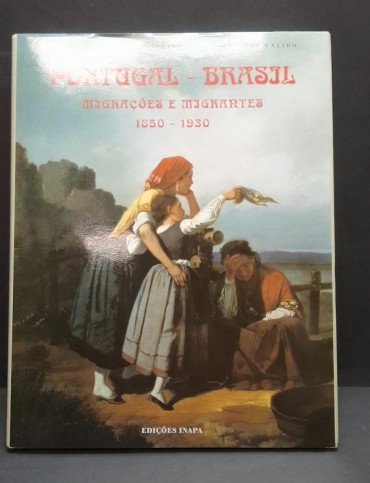 «Portugal-Brasil. Migrações e Migrantes 1850-1930»