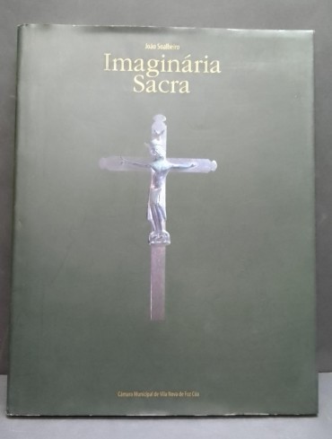 «Imaginária Sacra. Itinerário breve em terras de Foz Côa»