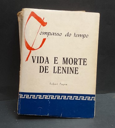 «Vida e morte de Lenine»