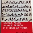 SANGUE NEGRO SANGUE BRANCO E O SUOR DA TERRA