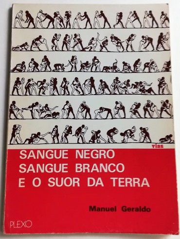 SANGUE NEGRO SANGUE BRANCO E O SUOR DA TERRA