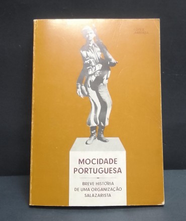 «Mocidade Portuguesa. Breve história de uma organização Salazarista»