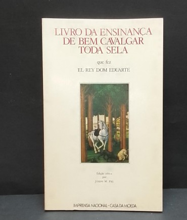 «Livro da Ensinança de bem cavalgar toda sela que fez El-Rey Dom Duarte»