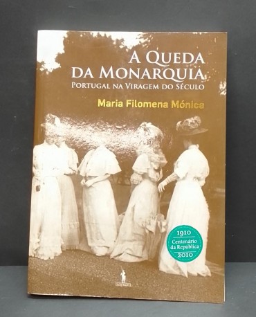 «A Queda da Monarquia. Portugal na segunda metade do século XIX»