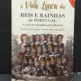 «A Vida louca dos reis e rainhas de portugal. A verdade escondida pela História»