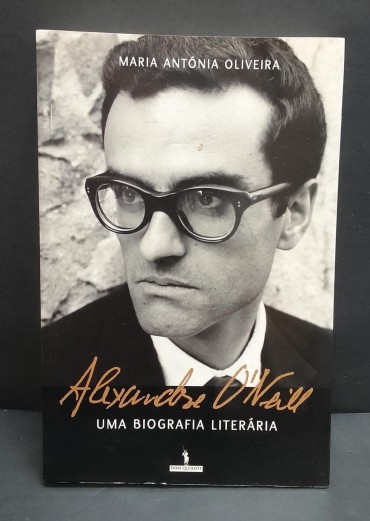 «Alexandre O´Neill. Uma biografia literária»